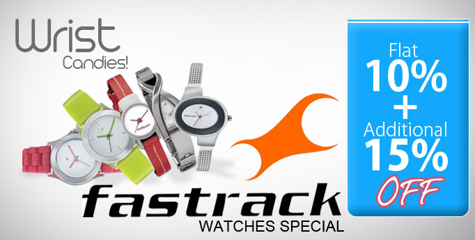 Fastrack Watches Special 10%+15% off